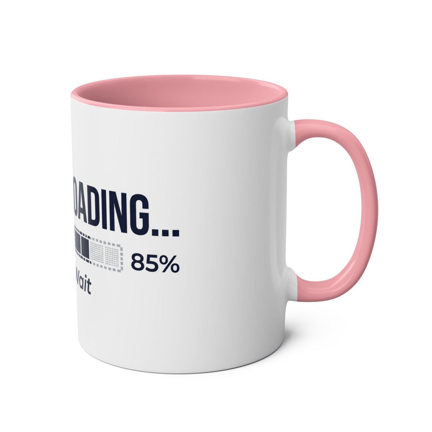Sarcasm Loading Please Wait Funny Two Tone Mug UK Gift