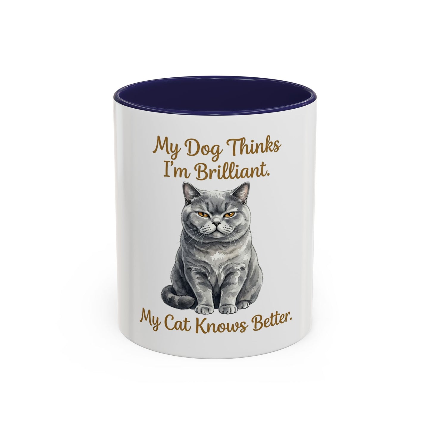 My Dog Thinks I'm Brilliant Cat Knows Better Mug | Pet Owner Gift