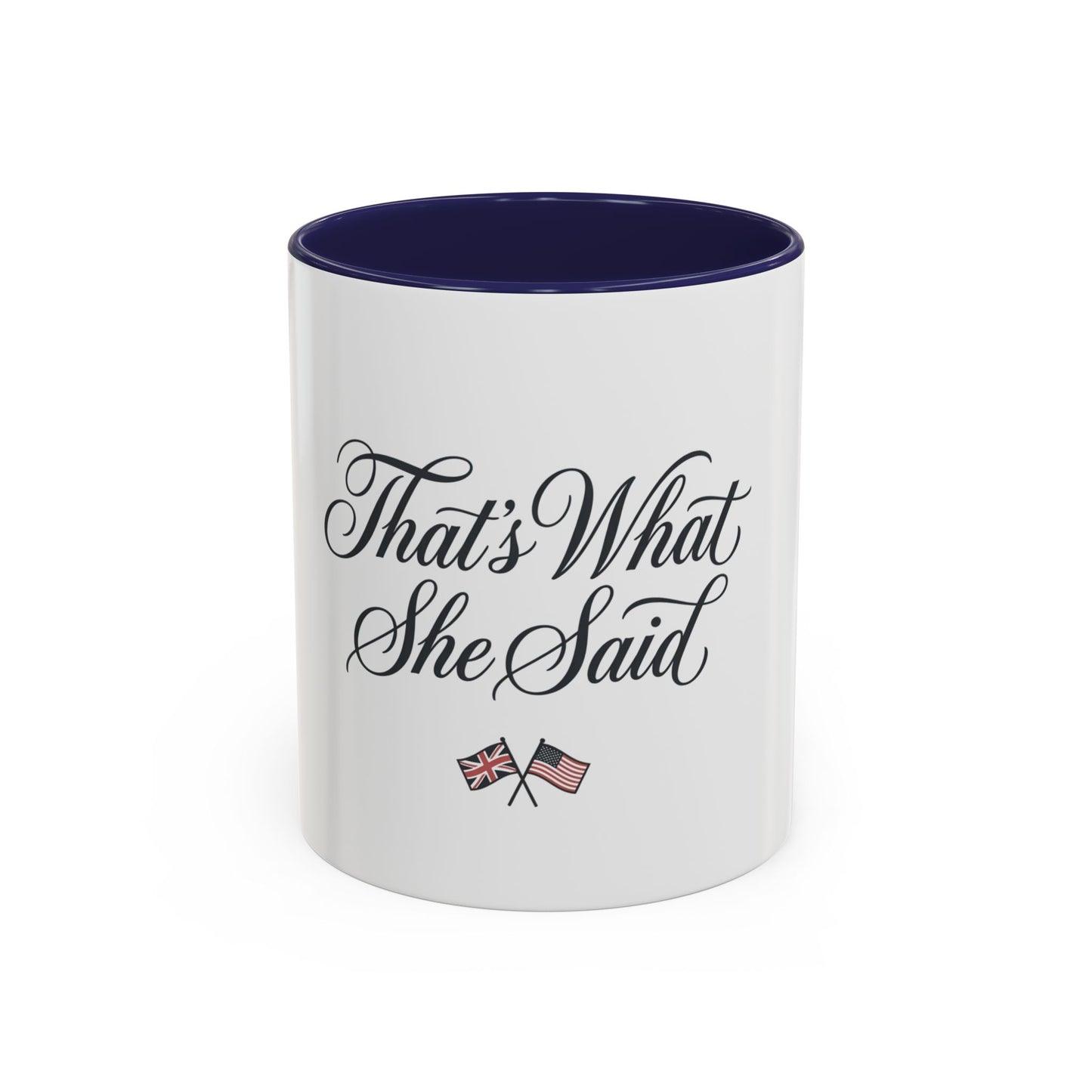 That's What She Said Mug | Office Quote Gift | Funny Work Cup