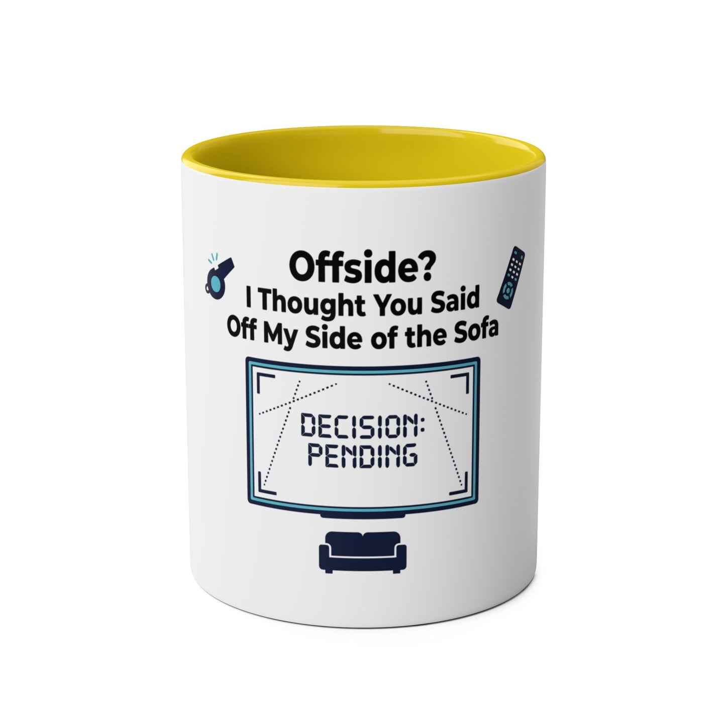 Offside? I Thought You Said Off My Side of the Sofa Mug