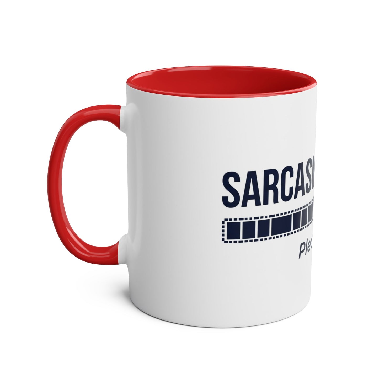 Sarcasm Loading Please Wait Funny Two Tone Mug UK Gift