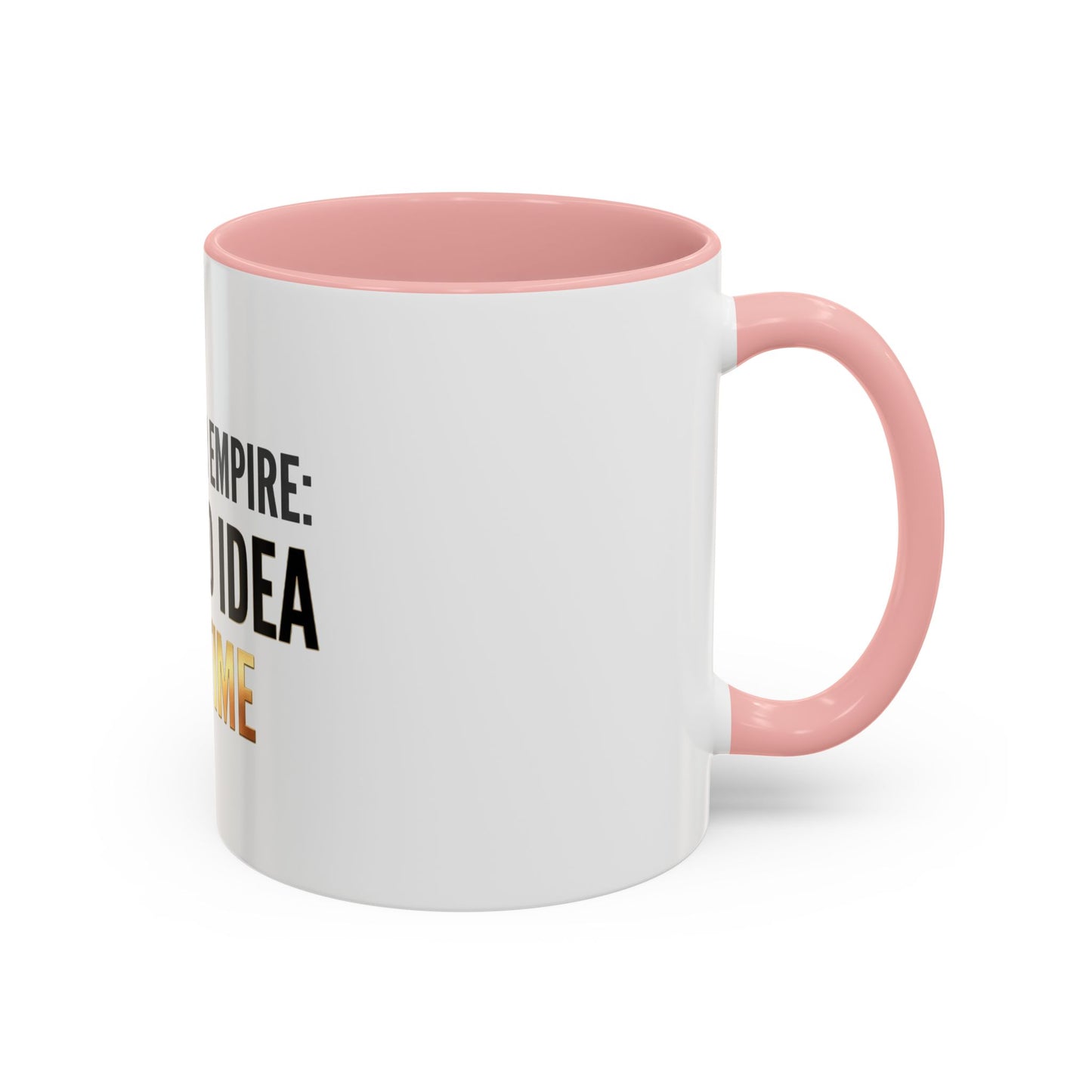 Build Your Empire Bad Ideas Mug | Entrepreneur Coffee Cup