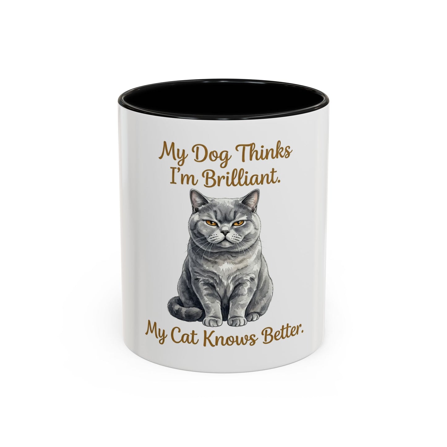 My Dog Thinks I'm Brilliant Cat Knows Better Mug | Pet Owner Gift