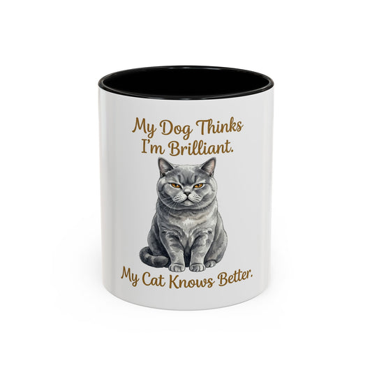 My Dog Thinks I'm Brilliant Cat Knows Better Mug | Pet Owner Gift