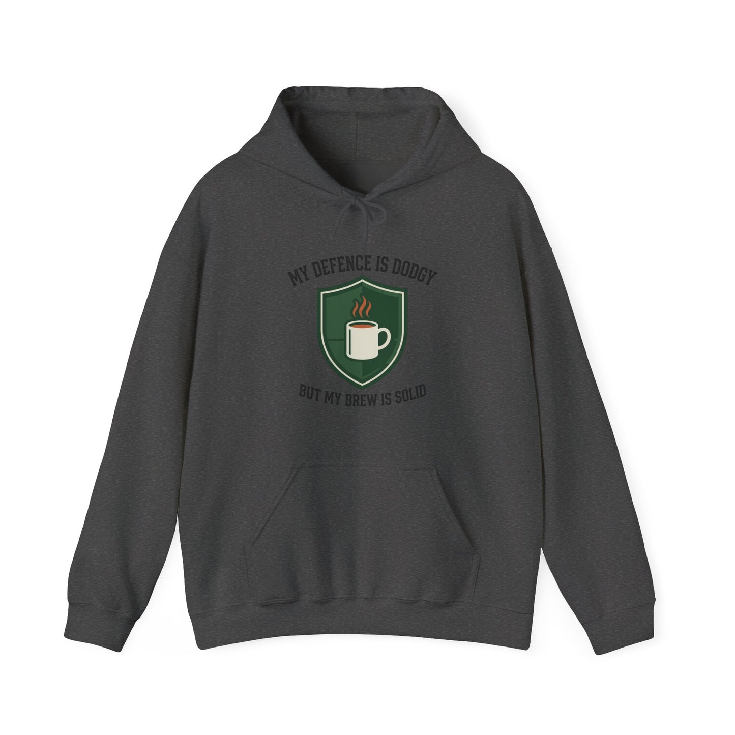 My Defence is Dodgy But My Brew is Solid Hoodie | Football Tea