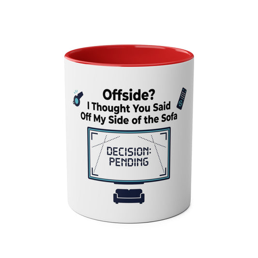 Offside? I Thought You Said Off My Side of the Sofa Mug