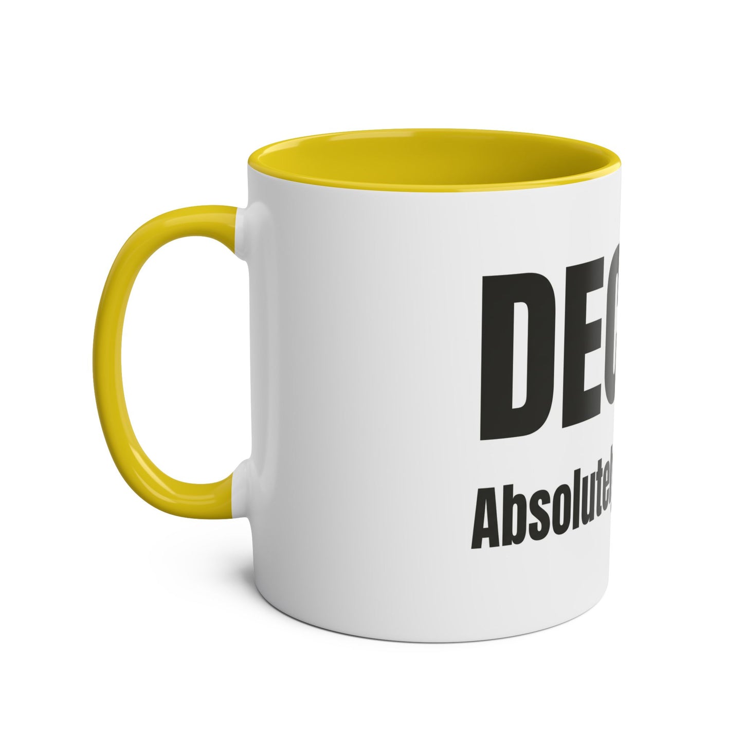 Decaf Absolutely Bloody Not Mug | British Coffee Lover Gift