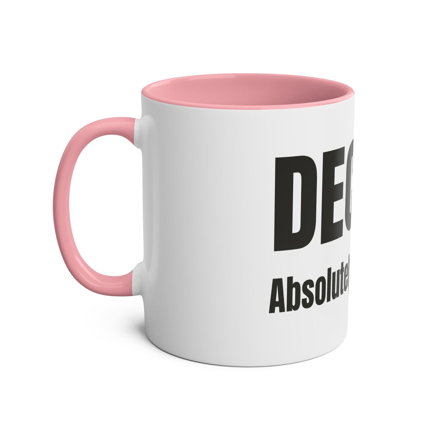Decaf Absolutely Bloody Not Mug | British Coffee Lover Gift
