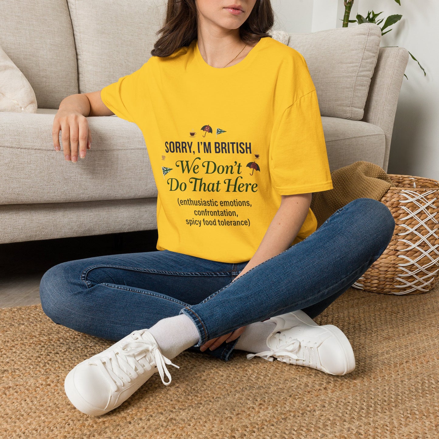 Sorry, I'm British - We Don't Do That Here T-Shirt