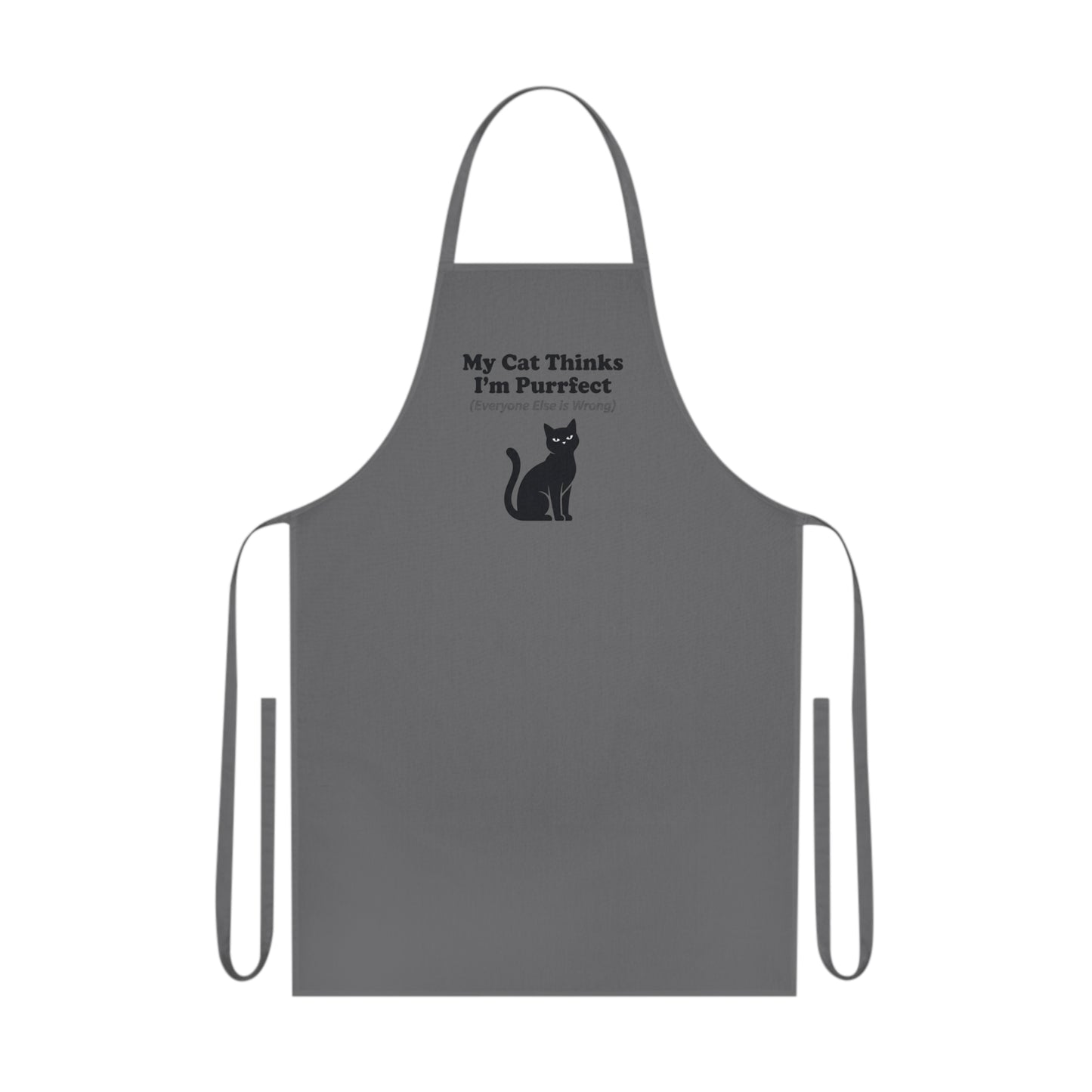 My Cat Thinks I'm Purrfect Apron - Funny Cat Owner Kitchen Apron UK