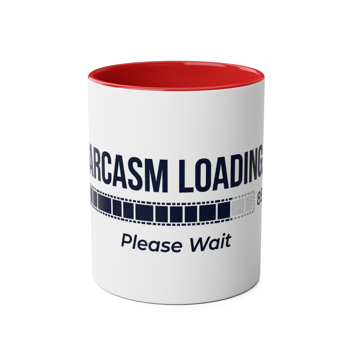 Sarcasm Loading Please Wait Funny Two Tone Mug UK Gift