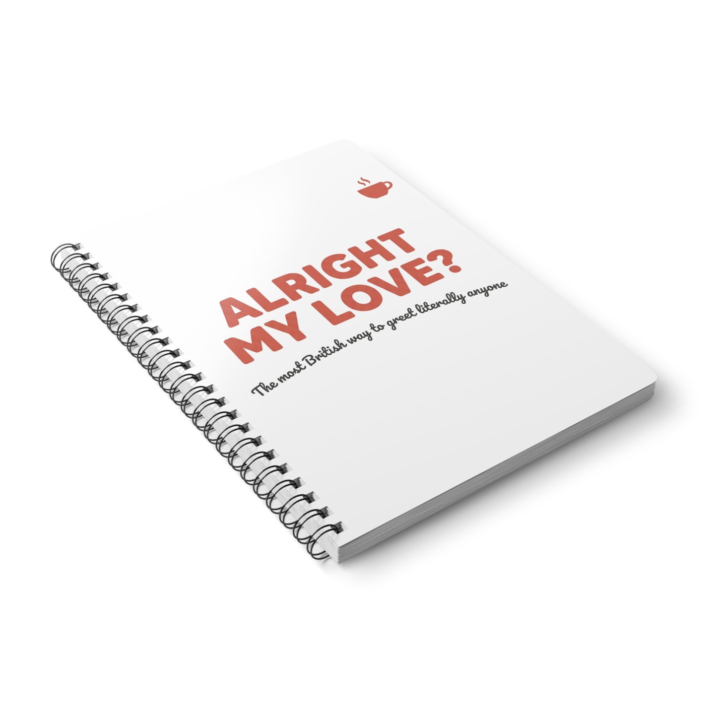 Alright My Love Notebook | Funny British Greeting Journal
