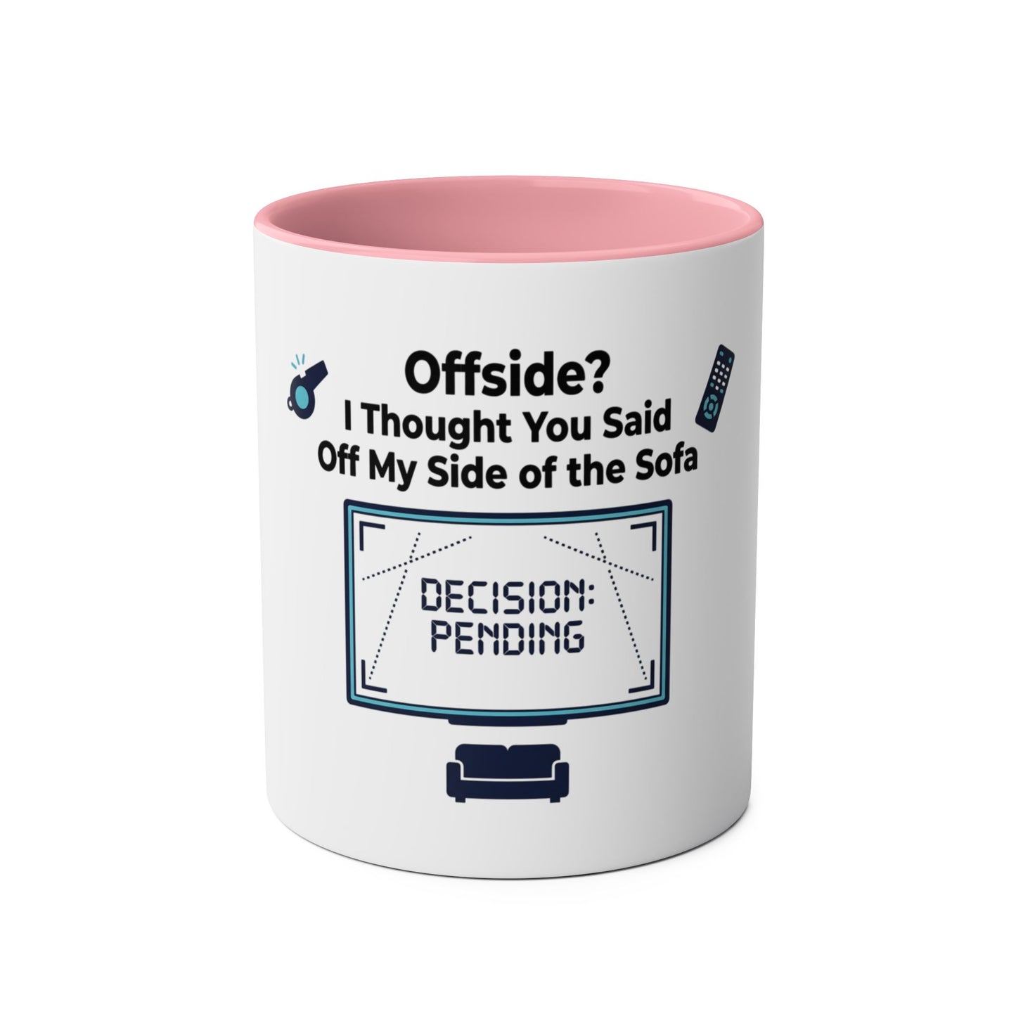 Offside? I Thought You Said Off My Side of the Sofa Mug