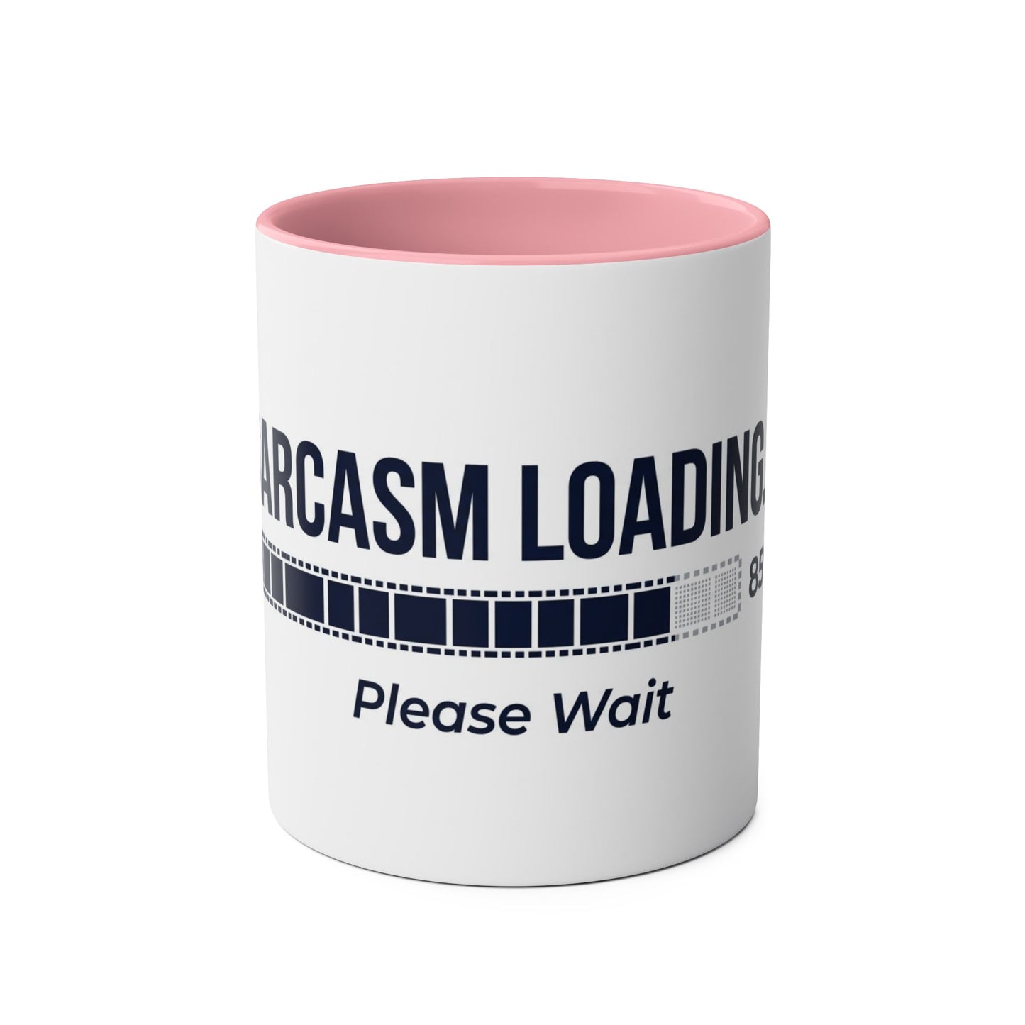 Sarcasm Loading Please Wait Funny Two Tone Mug UK Gift