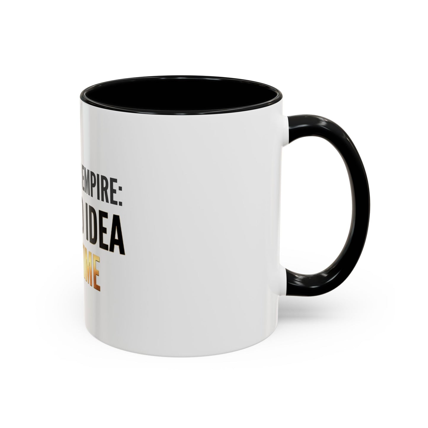 Build Your Empire Bad Ideas Mug | Entrepreneur Coffee Cup