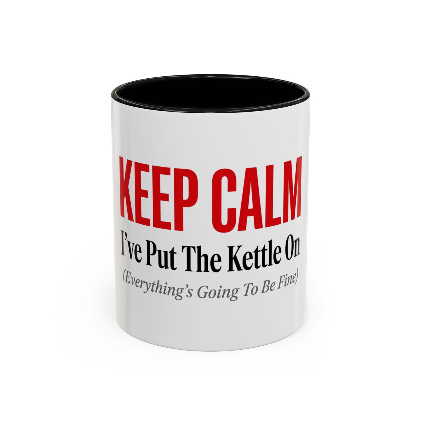 Keep Calm I've Put The Kettle On Mug - Funny British Gift