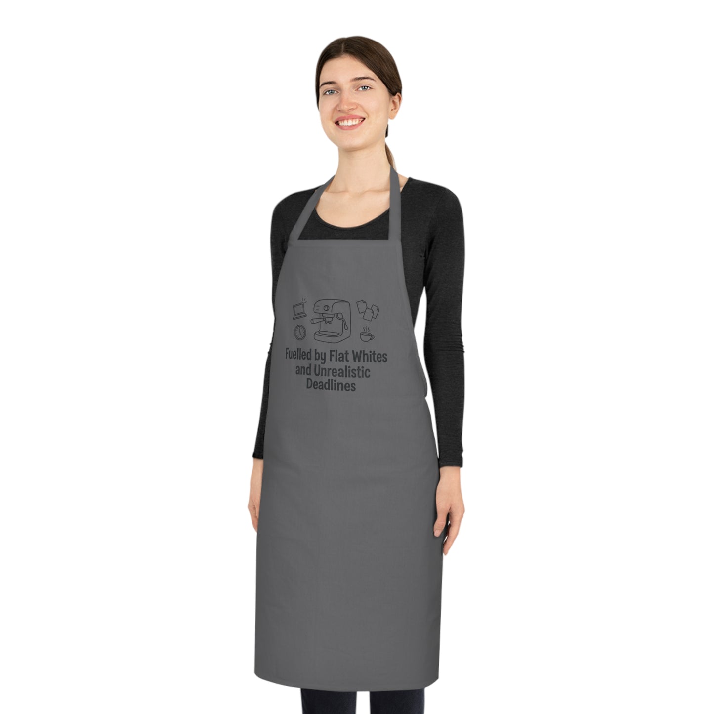 Fuelled by Flat Whites and Unrealistic Deadlines Apron
