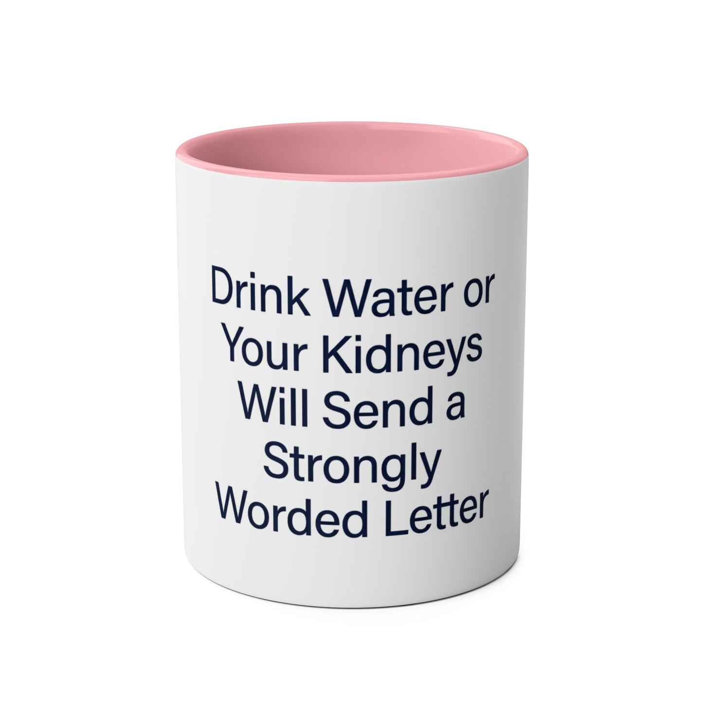 Funny Hydration Reminder Mug | Kidney Health Water Drinking Gift
