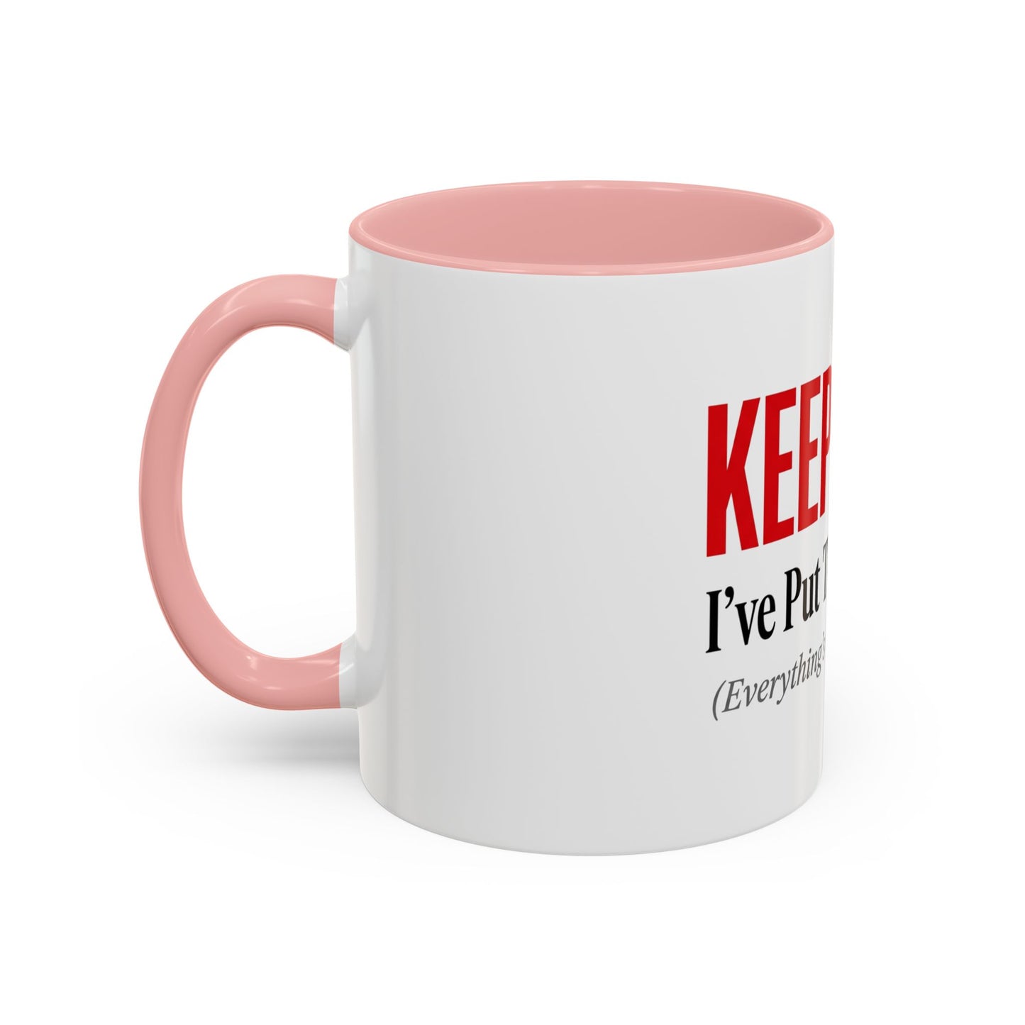 Keep Calm I've Put The Kettle On Mug - Funny British Gift