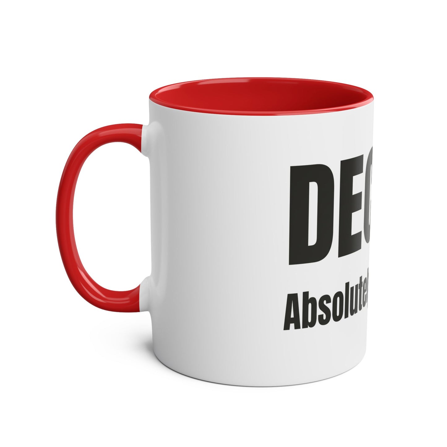 Decaf Absolutely Bloody Not Mug | British Coffee Lover Gift